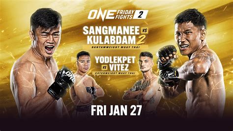 Live In Hd One Friday Fights Sangmanee Vs Kulabdam One