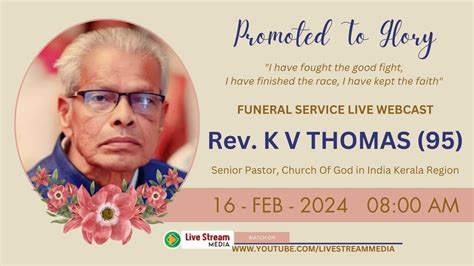 Rev K V Thomas Funeral Service Live Webcast Feb