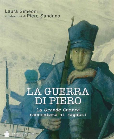 La Guerra Di Piero De Bastiani Editore