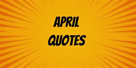 April Quotes for Motivation And Inspiration