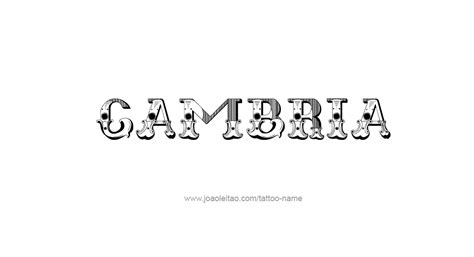 Cambria Name Tattoo Designs