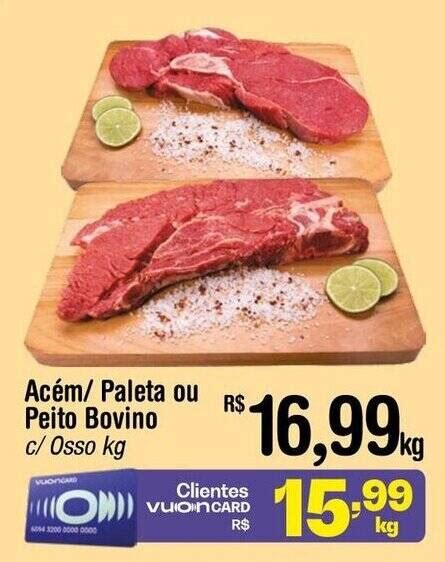 Ac M Paleta Ou Peito Bovino C Osso Kg Oferta Na Fort Atacadista