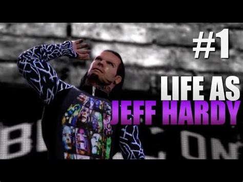 LIFE AS JEFF HARDY PART 1 WWE 2K STORY YouTube