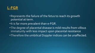 fetal growth restriction radiology  pptx