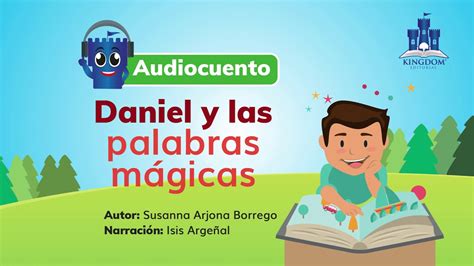 Audiocuento Daniel Y Las Palabras Mágicas Youtube