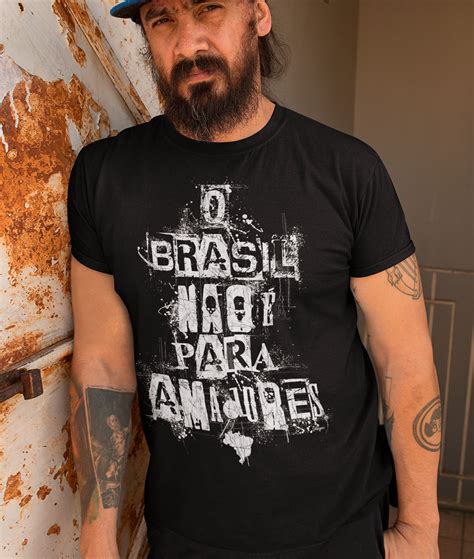 T Shirt Quality Brasil N O Para Amadores Em Callejero