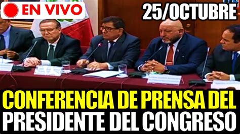 🔴 En Vivo Williams Zapata Presidente Del Congreso Brinda Conferencia