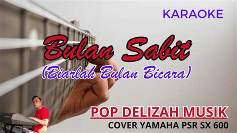 BIARLAH BULAN BICARA BULAN SABIT KARAOKE POP Broery Marantika