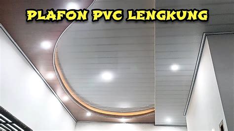 Cara Pasang Plafon PVC Lengkung Minimalis Part 3 Mjgchannel9091 YouTube