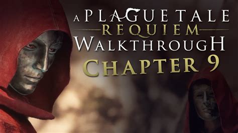 A Plague Tale Requiem Walkthrough Chapter Tales Revelations