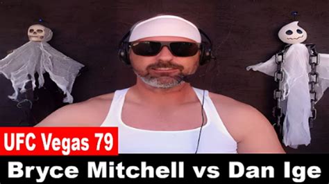 Ufc Vegas Bryce Mitchell Vs Dan Ige Prediction Youtube