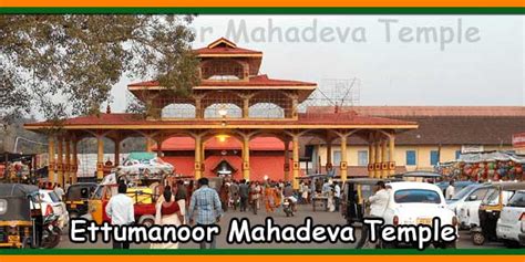 Ettumanoor Mahadeva Temple Timings, History, Dress Code