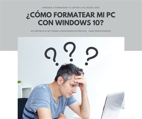 C Mo Formatear Mi Pc O Laptop Con Windows Desde Cero