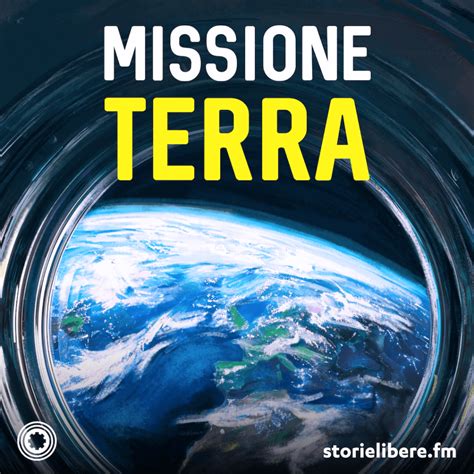 Missione Terra Parte Il Podcast Che Racconta La Transizione