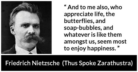 Friedrich Nietzsche And To Me Also Who Appreciate Life”