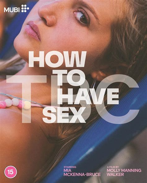 How To Have Sex [blu Ray] Uk Mia Mckenna Bruce Tara Molly