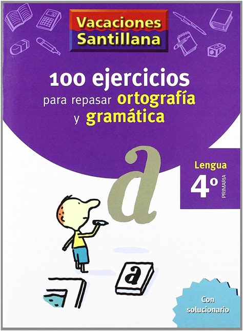 Primaria 4º Vacaciones Ortografía y Gramática CUADERNOS