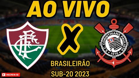 Fluminense X Corinthians Ao Vivo L BrasileirÃo Sub 20 2023 L 6° Rodada