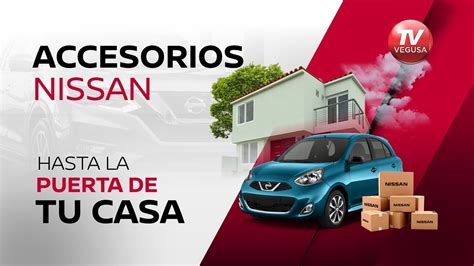 Accesorios Nissan Hasta La Puerta De Tu Casa Tienda Vegusa Youtube