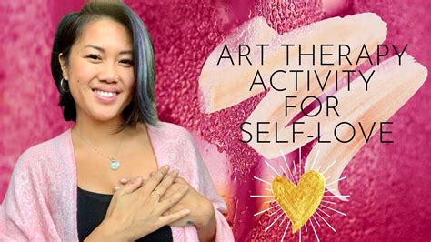 Art Therapy Activity For Self Love In 2024 Art Therapy Activities