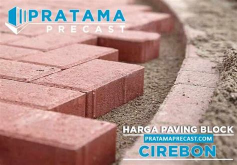 Harga Paving Block Cirebon Terbaru Promo Pratama Precast