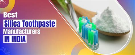 Best Silica Toothpaste Manufacturer In India Orchid Lifesciences