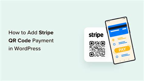 How To Add Stripe Qr Code Payment In Wordpress Easy Ways Wp Maniac