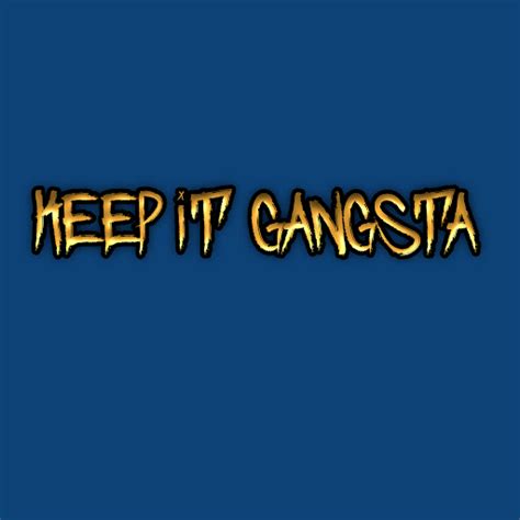 Keep It Gangsta Youtube Music