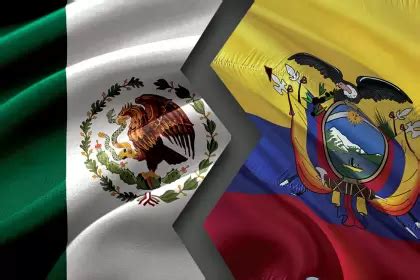 Crisis Entre Ecuador Y Mexico El Economista