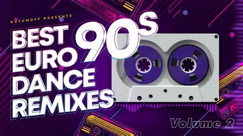 Eurodance 90 Remixes Megamix Volume 2 Best Dance Hits 90s YouTube