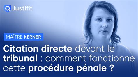 Citation Directe Devant Le Tribunal Comment Fonctionne Cette