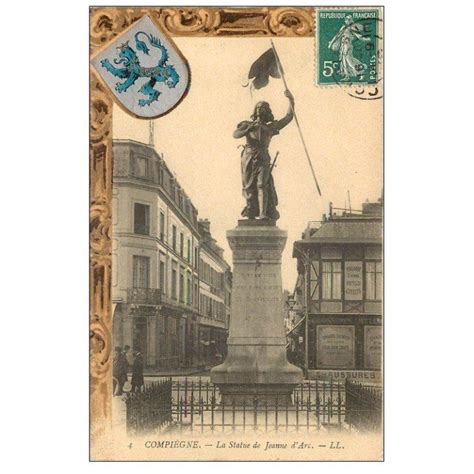 Carte Postale Ancienne Superbe Lot Cpa Compiegne Statue Jeanne D