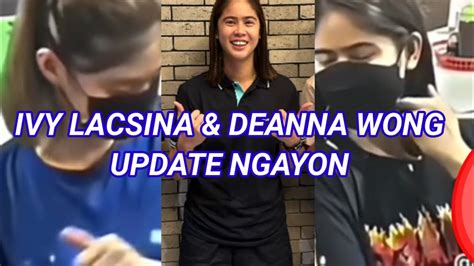 IVY LACSINA DEANNA WONG UPDATE NGAYON Deannawong Ivylacsina Deavy