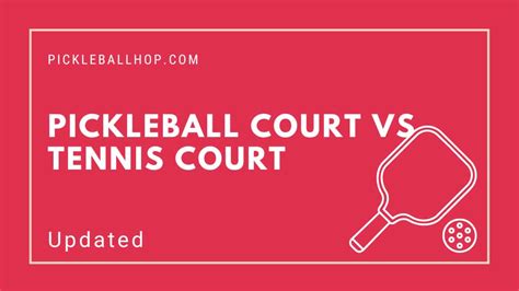 Pickleball Court Vs Tennis Court Explained In Pickleball Hop