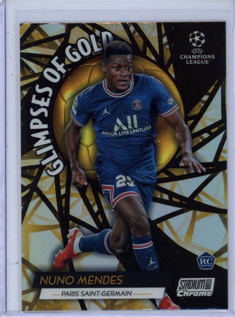 2021 Stadium Club Chrome UEFA GG NM Nuno Mendes Glimpses Of Gold RC EBay