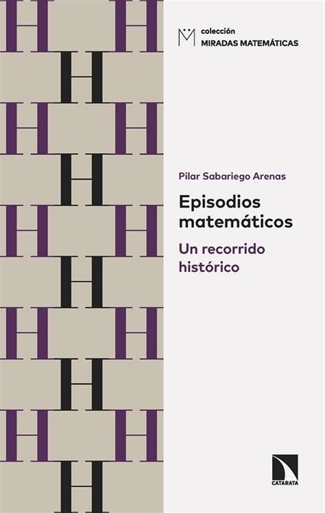 Episodios matemáticos Un recorrido por la historia Sabariego