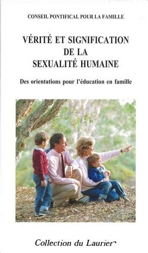 Vérité Et Signification De La Sexualité De Conseil Pontifical