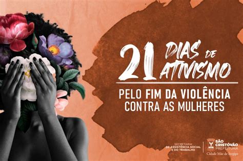 São Cristóvão Adere à Campanha 21 Dias De Ativismo Pelo Fim Da Violência Contra A Mulher