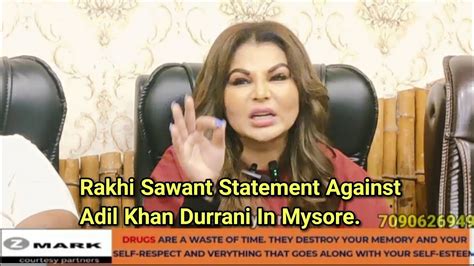 Rakhi Sawant Statement Against Adil Khan Durrani In Mysore Youtube