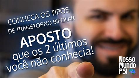 Tipos De Transtorno Bipolar Voc Conhece Todos Eles Youtube