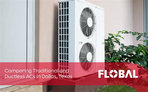 Comparing Traditional And Ductless Acs In Dallas Texas Flobal