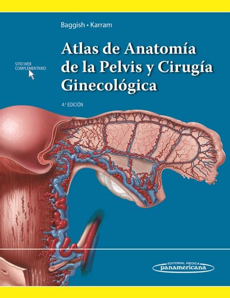 Michael Baggish Mickey Karram Atlas De Anatomía De La Pelvis Y Cirugía