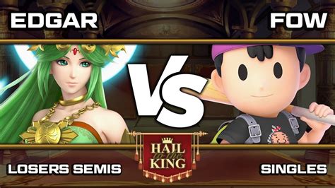 Hail To The King 2 Edgar Palutena Vs Fow Ness Losers Semis YouTube