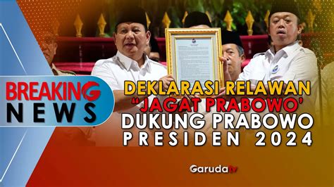 Live Breaking News Deklarasi Relawan Jagat Prabowo Dukung Prabowo