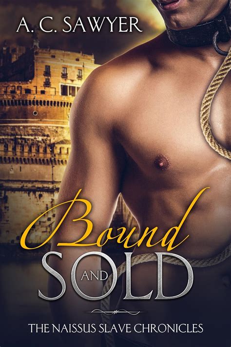 Bound And Sold Mm Fantasy Bdsm The Naissus Slave Chronicles Book 1