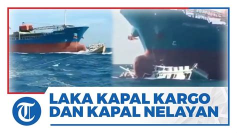 Video Detik Detik Kapal Kargo Tabrak Kapal Nelayan Berisi 15 ABK Yang