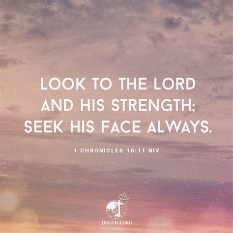 Verse Of The Day Look To The Lord And His Strength Seek His Face