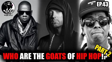 Eminem Jay Z Lil Wayne The Goats Of Hip Hop Part Munfu Podcast