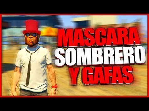 Gta Online Truco Mascara Sombrero Y Gafas Glitch Hat Mask