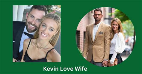 Kevin Love Wife: When Did They Get Married? - Lake County News